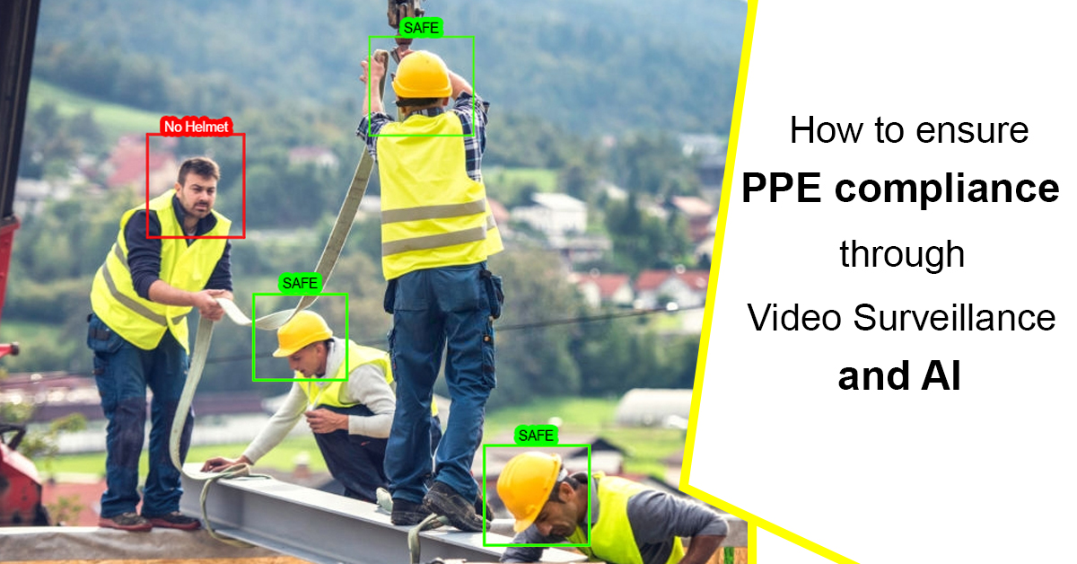 PPE compliance through Video Surveillance and AI